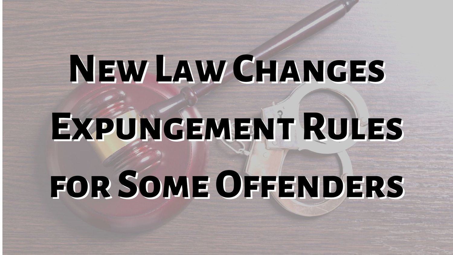 Graphic: New Law Changes Expungement Rules for Some Offenders
